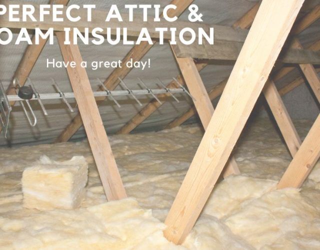 Perfect Attic and Foam Insulation Services 2